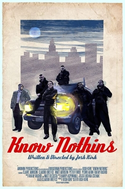 watch Know Nothins Movie online free in hd on Red Stitch