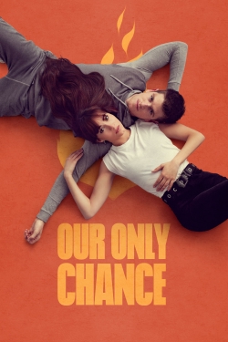 watch Our Only Chance Movie online free in hd on Red Stitch