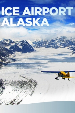 watch Ice Airport Alaska Movie online free in hd on Red Stitch