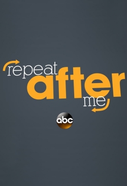 watch Repeat After Me Movie online free in hd on Red Stitch