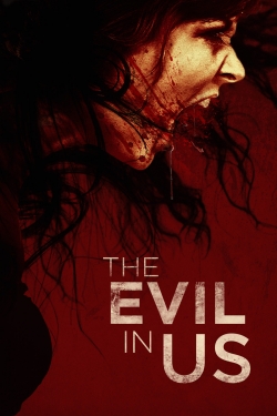 watch The Evil in Us Movie online free in hd on Red Stitch