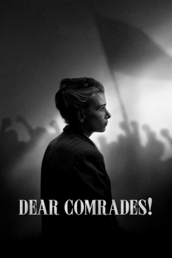 watch Dear Comrades! Movie online free in hd on Red Stitch