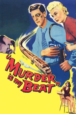 watch Murder Is My Beat Movie online free in hd on Red Stitch