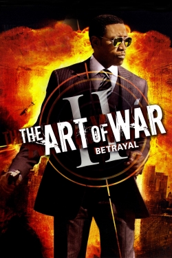 watch The Art of War II: Betrayal Movie online free in hd on Red Stitch