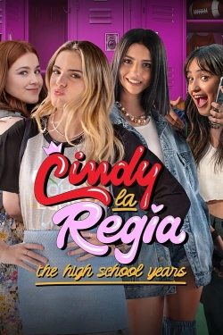 watch Cindy la Regia: The High School Years Movie online free in hd on Red Stitch