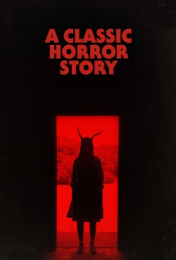 watch A Classic Horror Story Movie online free in hd on Red Stitch