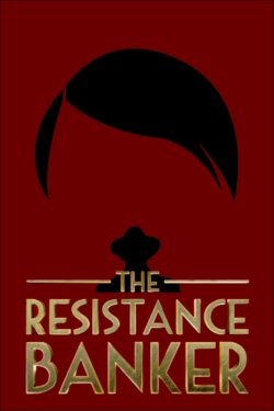 watch The Resistance Banker Movie online free in hd on Red Stitch