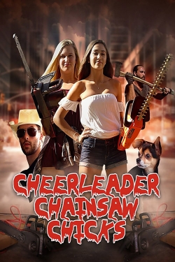 watch Cheerleader Chainsaw Chicks Movie online free in hd on Red Stitch