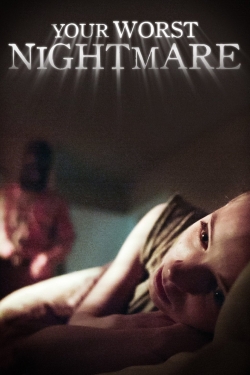 watch Your Worst Nightmare Movie online free in hd on Red Stitch