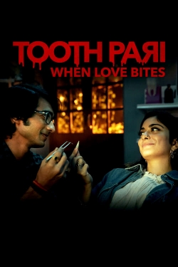 watch Tooth Pari: When Love Bites Movie online free in hd on Red Stitch