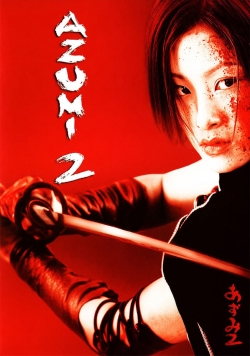 watch Azumi 2: Death or Love Movie online free in hd on Red Stitch