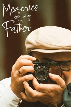 watch Memories of My Father Movie online free in hd on Red Stitch