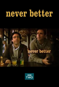 watch Never Better Movie online free in hd on Red Stitch