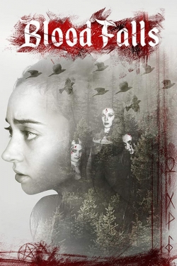 watch Blood Falls Movie online free in hd on Red Stitch