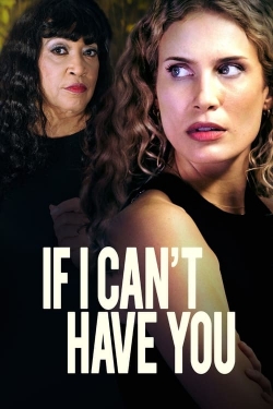 watch If I Can't Have You Movie online free in hd on Red Stitch