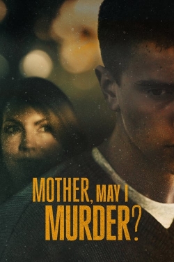 watch Mother, May I Murder? Movie online free in hd on Red Stitch