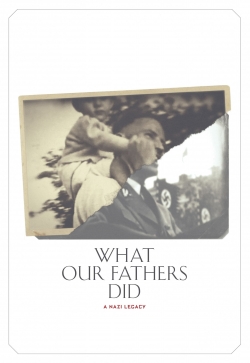 watch What Our Fathers Did: A Nazi Legacy Movie online free in hd on Red Stitch