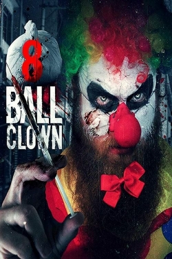 watch 8 Ball Clown Movie online free in hd on Red Stitch