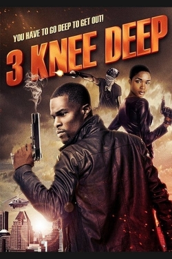 watch 3 Knee Deep Movie online free in hd on Red Stitch