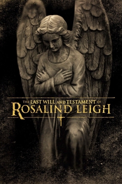 watch The Last Will and Testament of Rosalind Leigh Movie online free in hd on Red Stitch