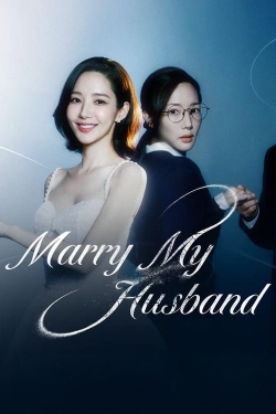 watch Marry My Husband Movie online free in hd on Red Stitch