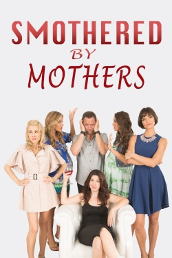 watch Smothered by Mothers Movie online free in hd on Red Stitch