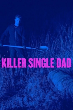 watch Killer Single Dad Movie online free in hd on Red Stitch