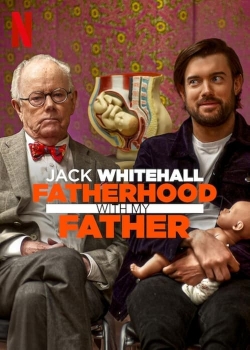 watch Jack Whitehall: Fatherhood with My Father Movie online free in hd on Red Stitch