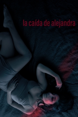 watch The Fall of Alejandra Movie online free in hd on Red Stitch