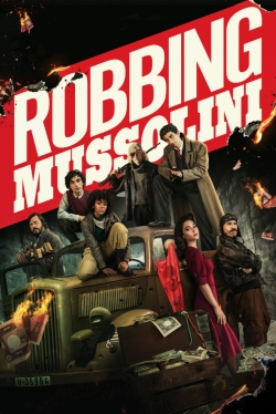 watch Robbing Mussolini Movie online free in hd on Red Stitch