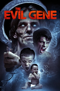 watch The Evil Gene Movie online free in hd on Red Stitch