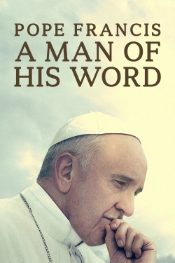 watch Pope Francis: A Man of His Word Movie online free in hd on Red Stitch