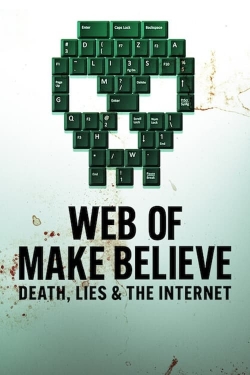 watch Web of Make Believe: Death, Lies and the Internet Movie online free in hd on Red Stitch