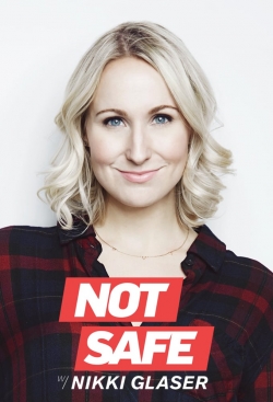 watch Not Safe with Nikki Glaser Movie online free in hd on Red Stitch