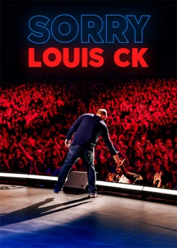 watch Louis C.K.: Sorry Movie online free in hd on Red Stitch