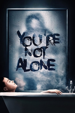 watch You're Not Alone Movie online free in hd on Red Stitch