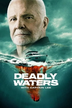 watch Deadly Waters with Captain Lee Movie online free in hd on Red Stitch