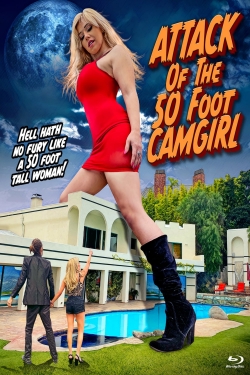 watch Attack of the 50 Foot Camgirl Movie online free in hd on Red Stitch