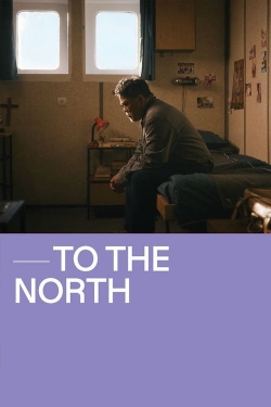 watch To The North Movie online free in hd on Red Stitch