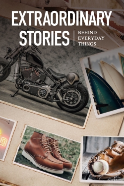 watch Extraordinary Stories Behind Everyday Things Movie online free in hd on Red Stitch