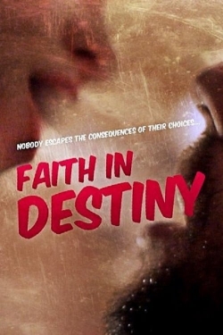 watch Faith in Destiny Movie online free in hd on Red Stitch