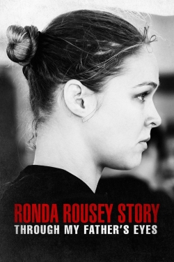 watch The Ronda Rousey Story: Through My Father's Eyes Movie online free in hd on Red Stitch