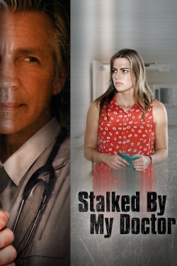 watch Stalked by My Doctor Movie online free in hd on Red Stitch