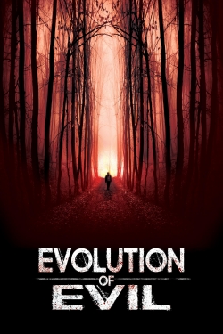 watch Evolution of Evil Movie online free in hd on Red Stitch