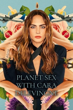 watch Planet Sex with Cara Delevingne Movie online free in hd on Red Stitch