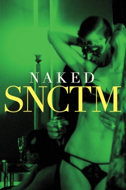 watch Naked SNCTM Movie online free in hd on Red Stitch