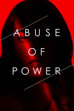 watch Abuse of Power Movie online free in hd on Red Stitch