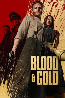 watch Blood & Gold Movie online free in hd on Red Stitch