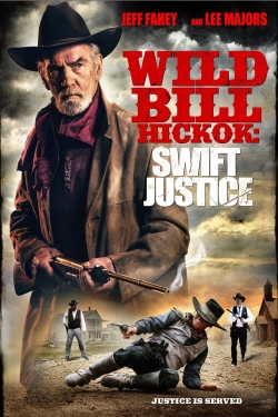 watch Wild Bill Hickok: Swift Justice Movie online free in hd on Red Stitch