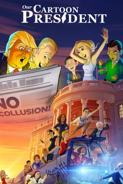 watch Our Cartoon President Movie online free in hd on Red Stitch